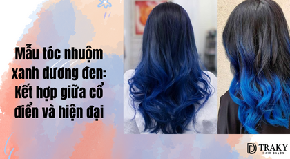 Mẫu tóc nhuộm xanh dương đen: Kết hợp giữa cổ điển và hiện đại